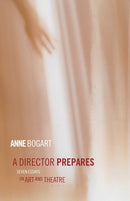 A Director Prepares : Seven Essays on Art and Theatre-9780415238328