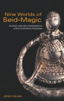 Nine Worlds of Seid-Magic : Ecstasy and Neo-Shamanism in North European Paganism-9780415256513