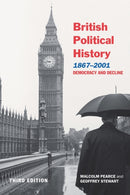British Political History, 1867-2001 : Democracy and Decline-9780415268707