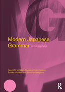 Modern Japanese Grammar Workbook-9780415270939
