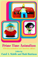Prime Time Animation : Television Animation and American Culture-9780415283267