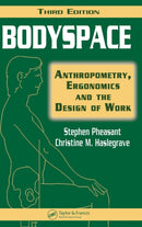 Bodyspace : Anthropometry, Ergonomics and the Design of Work, Third Edition-9780415285209