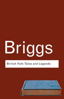 British Folk Tales and Legends : A Sampler-9780415286022