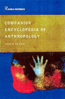 Companion Encyclopedia of Anthropology : Humanity, Culture and Social Life-9780415286046