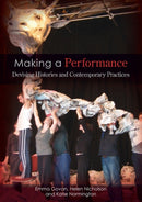 Making a Performance : Devising Histories and Contemporary Practices-9780415286534