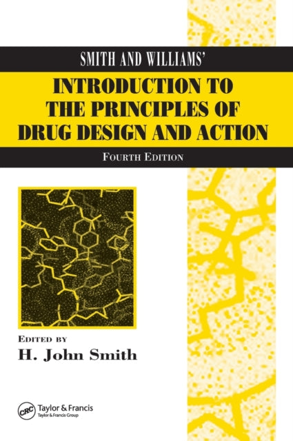 Smith and Williams'' Introduction to the Principles of Drug Design and Action