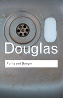 Purity and Danger : An Analysis of Concepts of Pollution and Taboo-9780415289955
