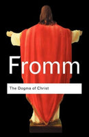 The Dogma of Christ : And Other Essays on Religion, Psychology and Culture-9780415289993