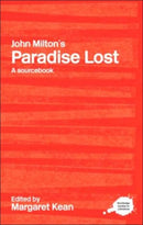 John Milton's Paradise Lost : A Routledge Study Guide and Sourcebook-9780415303255