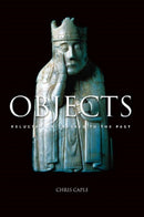 Objects : Reluctant Witnesses to the Past-9780415305891