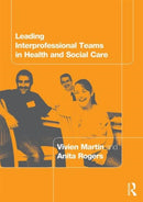 Leading Interprofessional Teams in Health and Social Care-9780415307949