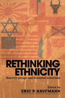 Rethinking Ethnicity : Majority Groups and Dominant Minorities-9780415315432