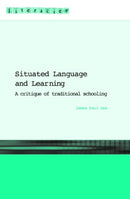 Situated Language and Learning : A Critique of Traditional Schooling-9780415317764