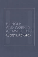 Hunger and Work in a Savage Tribe