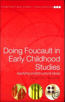 Doing Foucault in Early Childhood Studies : Applying Post-Structural Ideas-9780415321006