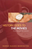 History Goes to the Movies : Studying History on Film-9780415328289