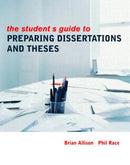 The Student''s Guide to Preparing Dissertations and Theses