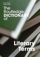 The Routledge Dictionary of Literary Terms-9780415340175