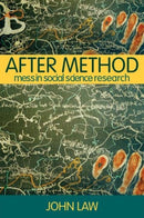 After Method : Mess in Social Science Research-9780415341752