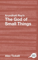 Arundhati Roy's The God of Small Things : A Routledge Study Guide-9780415358439