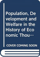 Population, Development and Welfare in the History of Economic Thought
