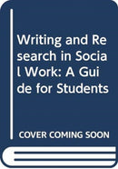 Writing and Research in Social Work : A Guide for Students-9780415371599