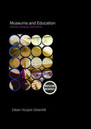 Museums and Education : Purpose, Pedagogy, Performance-9780415379366