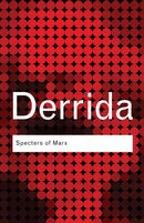 Specters of Marx : The State of the Debt, the Work of Mourning and the New International-9780415389570