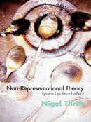 Non-Representational Theory : Space, Politics, Affect-9780415393218