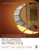 Sustainable Buildings in Practice : What the Users Think-9780415399326
