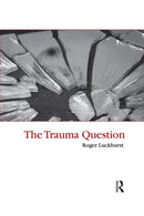 The Trauma Question-9780415402712