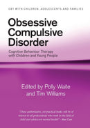 Obsessive Compulsive Disorder : Cognitive Behaviour Therapy with Children and Young People-9780415403894