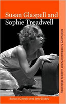 Susan Glaspell and Sophie Treadwell-9780415404846