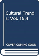Cultural Trends : Vol. 15.4-9780415409421