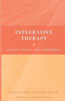 Integrative Therapy : 100 Key Points and Techniques-9780415413770
