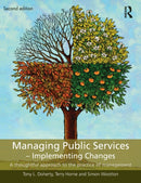 Managing Public Services - Implementing Changes : A thoughtful approach to the practice of management-9780415414517