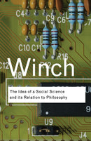 The Idea of a Social Science and Its Relation to Philosophy-9780415423588