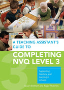 A Teaching Assistant's Guide to Completing NVQ Level 3 : Supporting Teaching and Learning in Schools-9780415432443