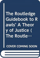 The Routledge Guidebook to Rawls' A Theory of Justice-9780415433006