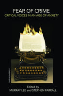 Fear of Crime : Critical Voices in an Age of Anxiety-9780415436922