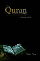 The Quran and the Secular Mind : A Philosophy of Islam-9780415437837