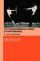 The Transformative Power of Performance : A New Aesthetics-9780415458566