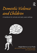 Domestic Violence and Children : A Handbook for Schools and Early Years Settings-9780415465519