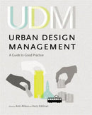 Urban Design Management : A Guide to Good Practice-9780415469227