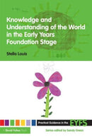 Knowledge and Understanding of the World in the Early Years Foundation Stage-9780415473040