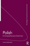 Polish: A Comprehensive Grammar-9780415475419
