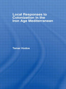 Local Responses to Colonization in the Iron Age Mediterranean-9780415490986