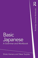 Basic Japanese : A Grammar and Workbook-9780415498562