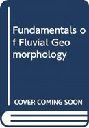 Fundamentals of Fluvial Geomorphology-9780415505505