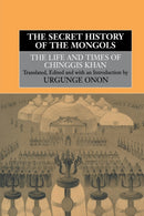 The Secret History of the Mongols : The Life and Times of Chinggis Khan-9780415515269